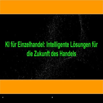 KI für Einzelhandel: Intelligente Lösungen für die Zukunft des Handels