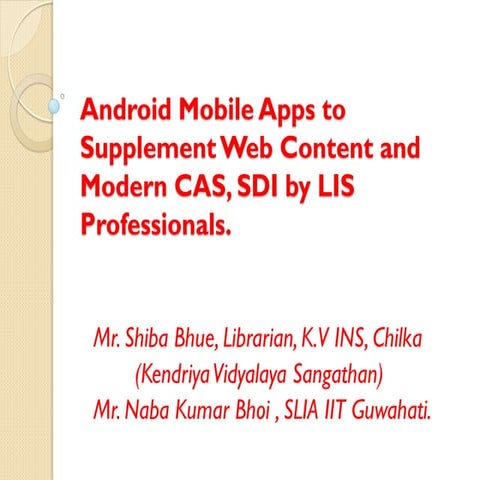 Mobile Apps to Supplement web content and CAS and SDI   Service for  Library ...