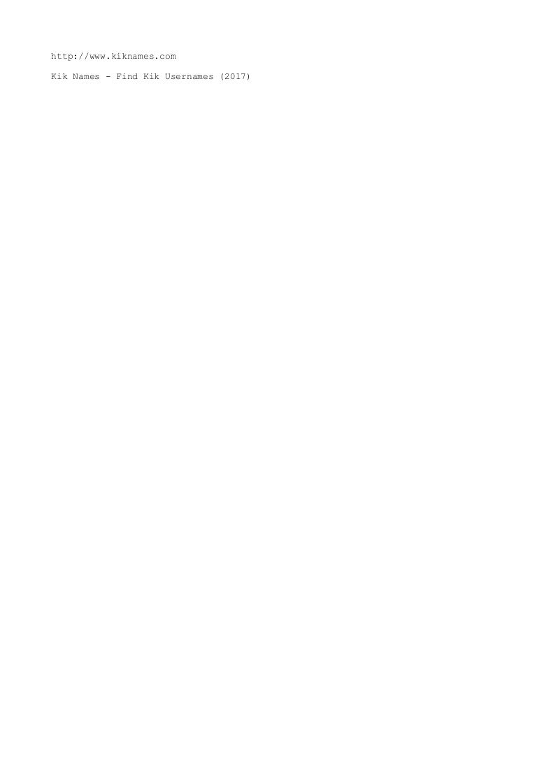 Freaky kik users Freaky kik users