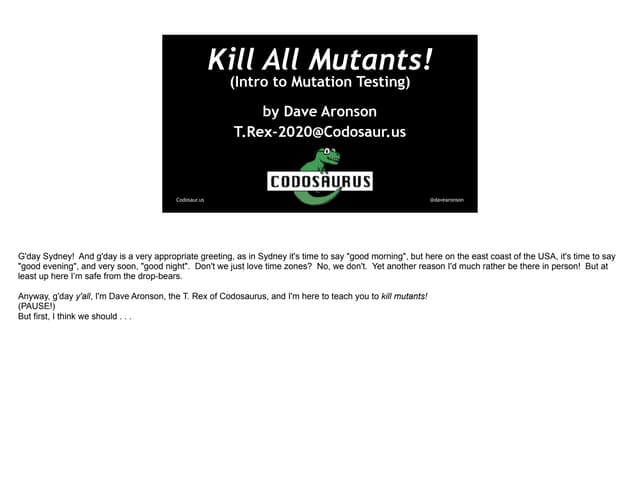 "Kill All Mutants! (Intro to Mutation Testing)" Slides from NDC Sydney 2020