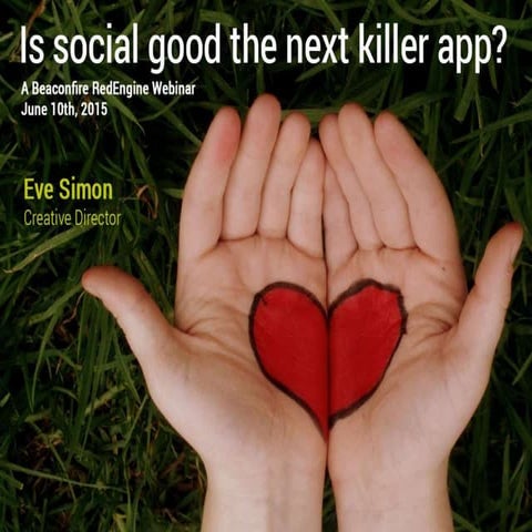 Is Social Good the Next Killer App? 