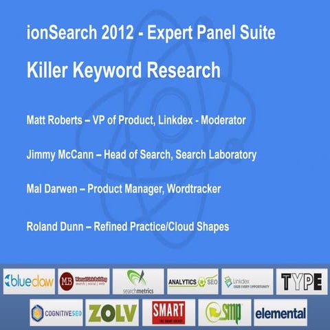 Expert Panel Session - Killer Keyword Research - ionSearch 2012