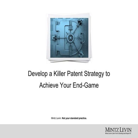 Develop a Killer Patent Strategy to Achieve Your End-Game