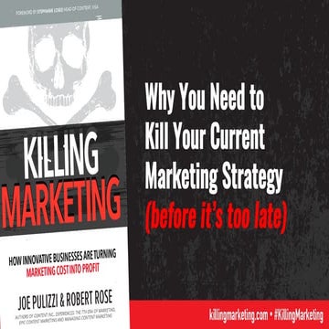 Why You Need to Kill Your Current Marketing (before it's too late)
