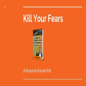 Kill your fears
