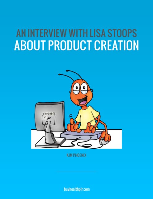 An Interview with Lisa Stoops about Information Product Creation
