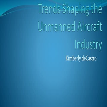 Trends Shaping the Unmanned Aircraft Industry