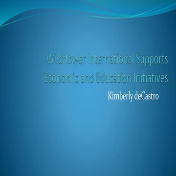 Wildflower International Supports Economic and Education Initiatives