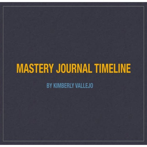 Kimberly Vallejo's Mastery Journey Timeline