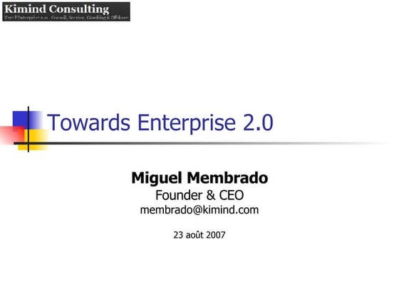 Towards Enterprise 2.0 - Kimind/Membrado Conference