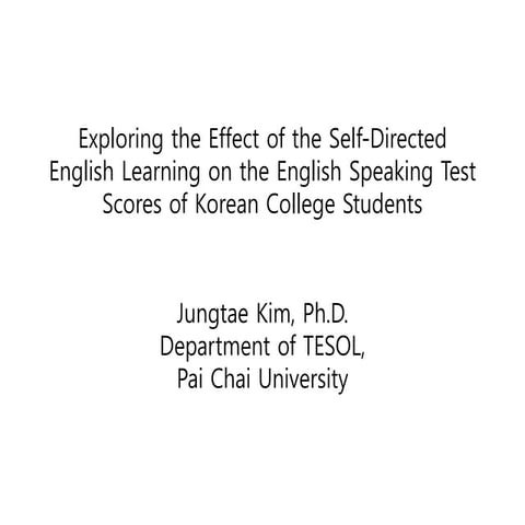 Exploring the Effect of the Self-Directed English Learning on the English Spe...