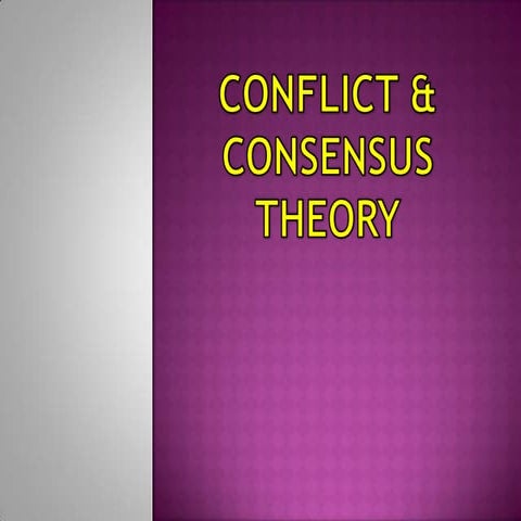 CONSENSUS AND CONFLICT THEORY.pptx