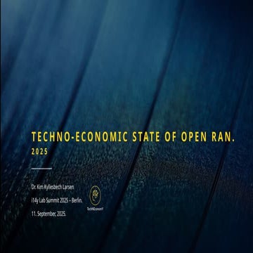 Kim Larsen on State of Open RAN 2025 v5.pptx