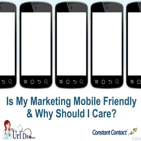 Is My Marketing Mobile Friendly & Why Should I Care?