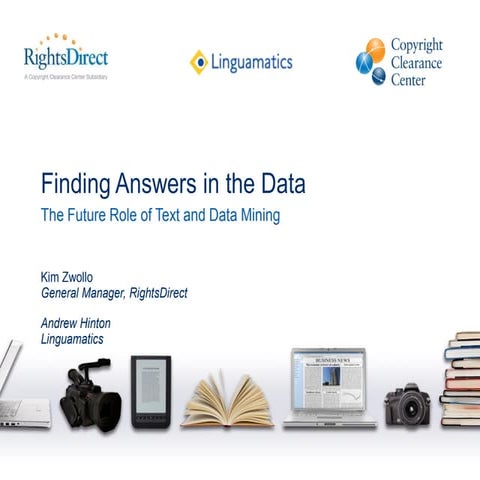 ICIC 2014 Finding Answers in the Data – The Future Role of Text and Data Mini...