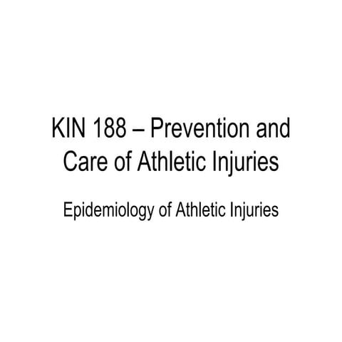 Kin 188  Epidemiology Of Athletic Injuries