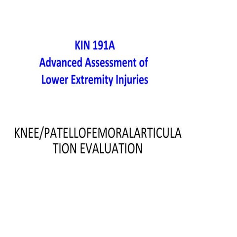 Kin191 A.Ch.6.Knee.Patellofemoral.Evaluation