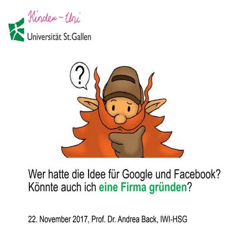 Kinderuni UniSG Wer hatte die Idee für Google und Facebook