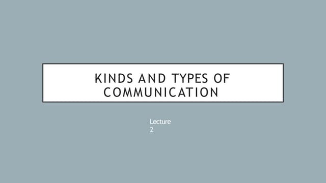 kinds of communication lecture 2.pall types ptx
