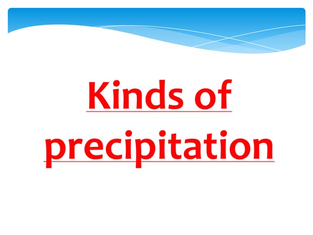 Kinds of precipitation