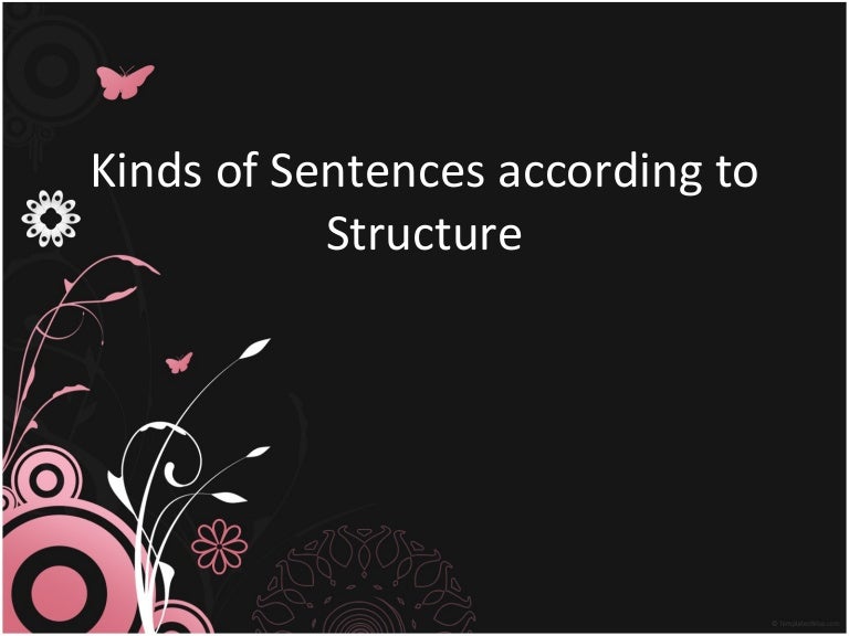 Kinds Of Sentences According To Structure