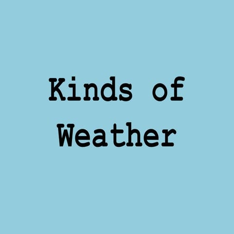 Kinds of Weather.pptx