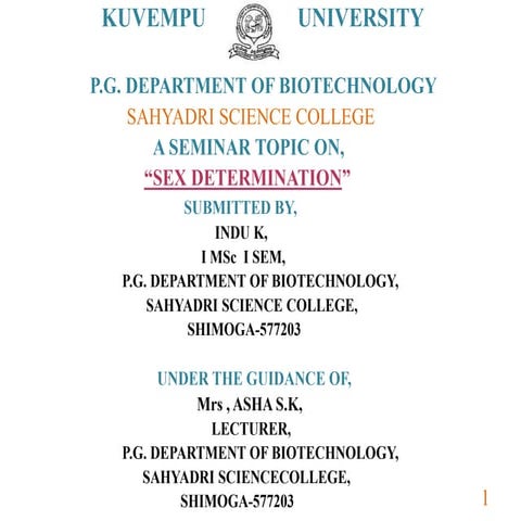 SEX DETERMINATION In Human , Drosophila melanogaster.