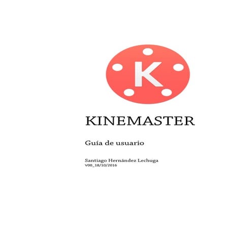 Kinemaster Guia de usuario en Castellano | PDF