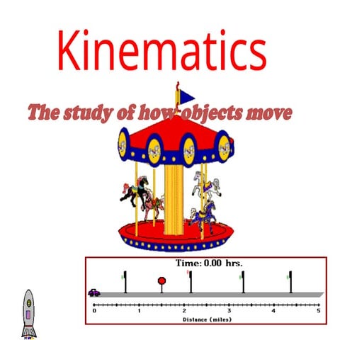 kinematics motionkinematics motionkinematics motion | PPTX