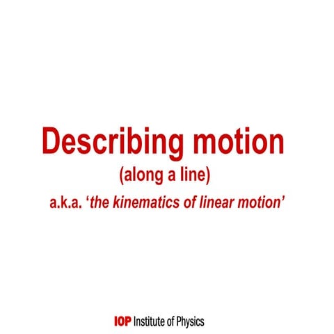 Kinematics-linear-motion.ppt science physics