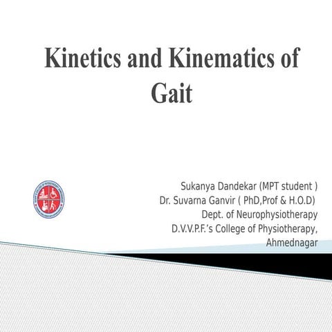 Kinematics and kinetics of gait