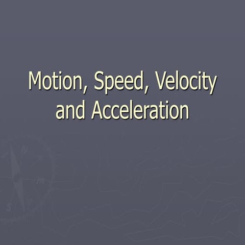 KINEMATICS_Speed_Velocity_Acceleration.ppt