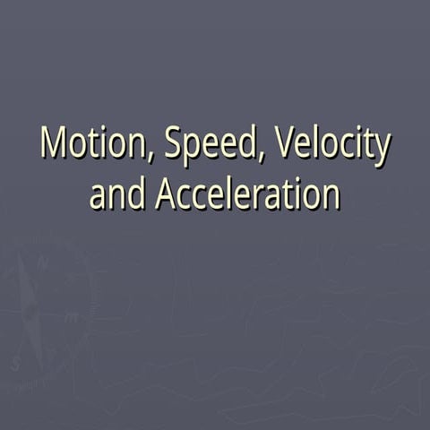 KINEMATICS_Speed_Velocity_Acceleration (1).ppt