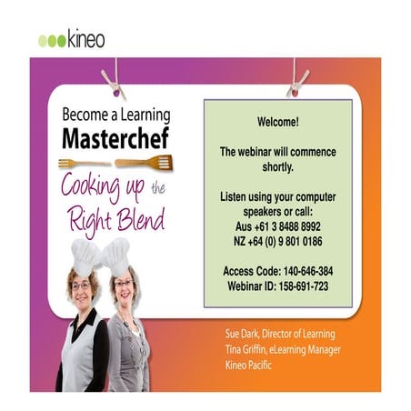 Becoming a Learning Masterchef - Cooking Up the Right Blend - Webinar July 2013 