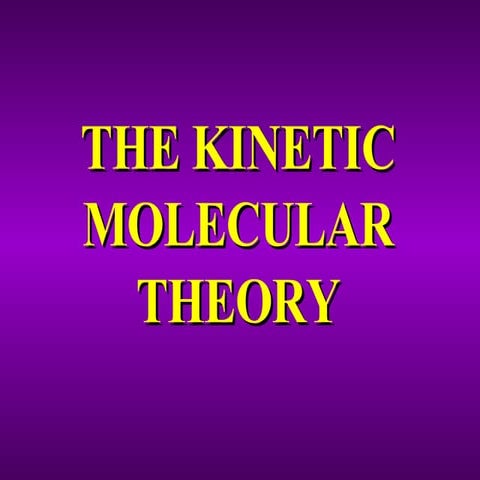 Kinetic Molecular Theory