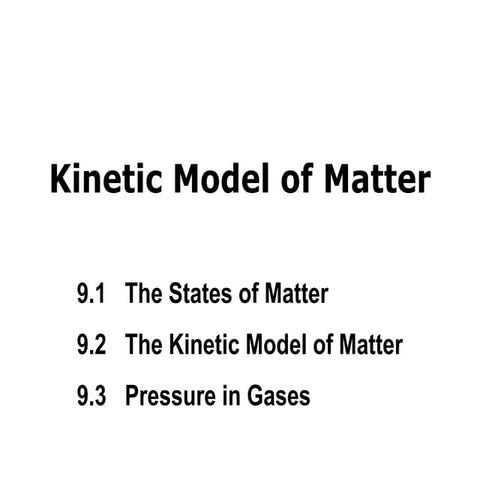 Kinetic model of matter!