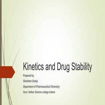 Kinetics and drug stability by Shubham Dubey