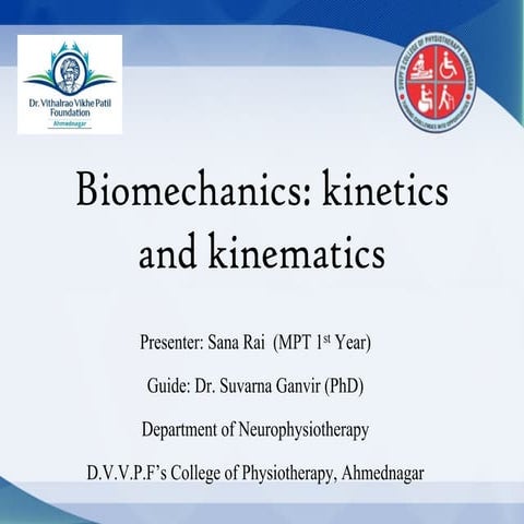 Kinetics and kinematics