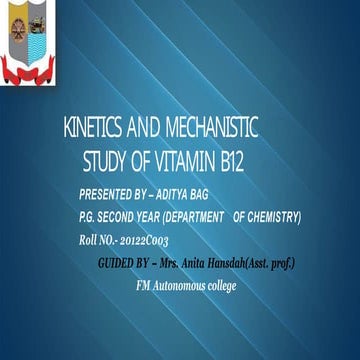 Kinetics and Mechanistic Study of VITAMIN B12.pptx