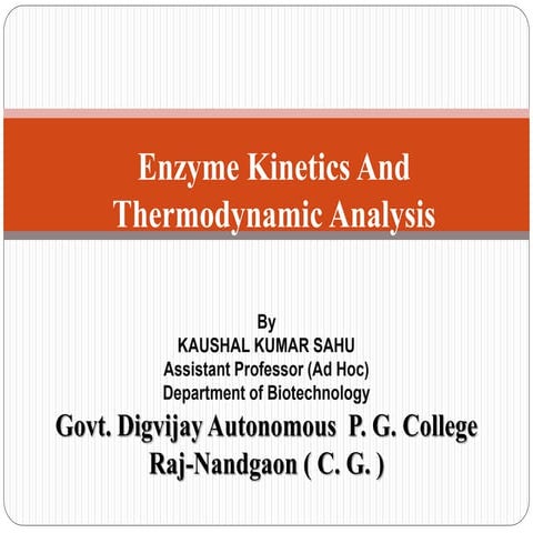 Enzyme Kinetics and thermodynamic analysis