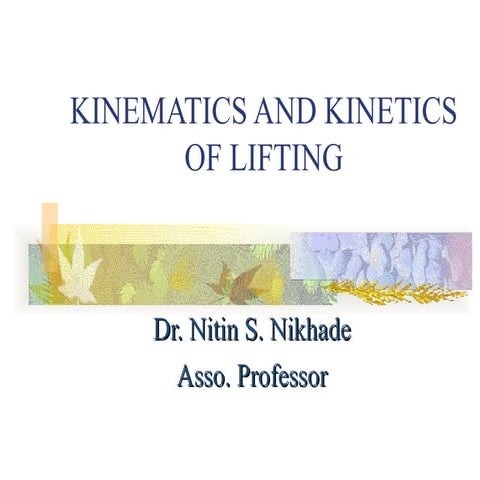 Biomechanical analysis of lifting | PPTX