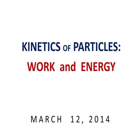Kinetics of particles work and energy