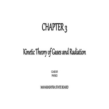 CLASS XII PHYSICS Chapter 13 - Kinetic theory of gases and radiation