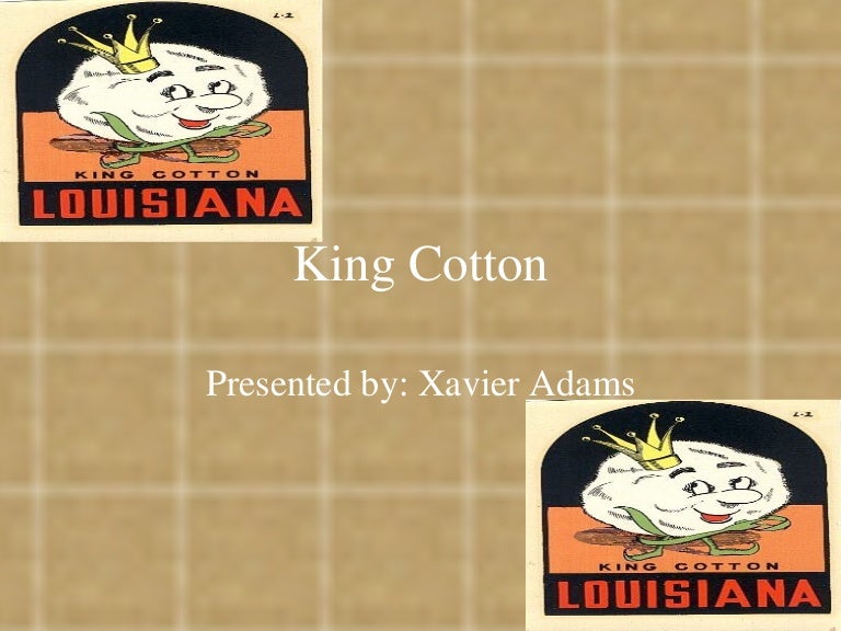 King Cotton