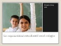 la responsabilidad estudiantil en el colegio