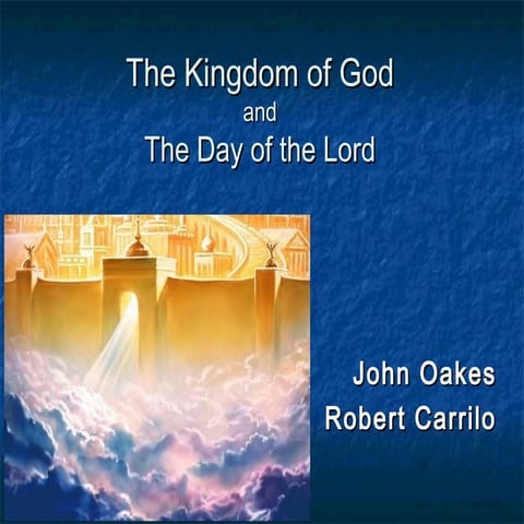 Power Point and Notes: The Kingdom of God and the Day of the Lord