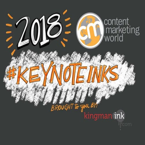 #KeynoteInks from Content Marketing World 2018