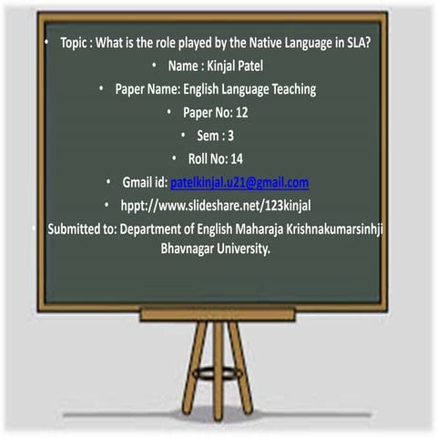 What is the role played by the Native Language in SLA?
