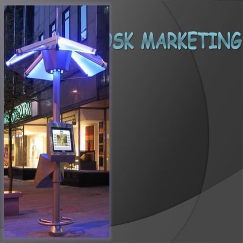 Kiosk marketing