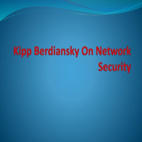 Kipp berdiansky on network security